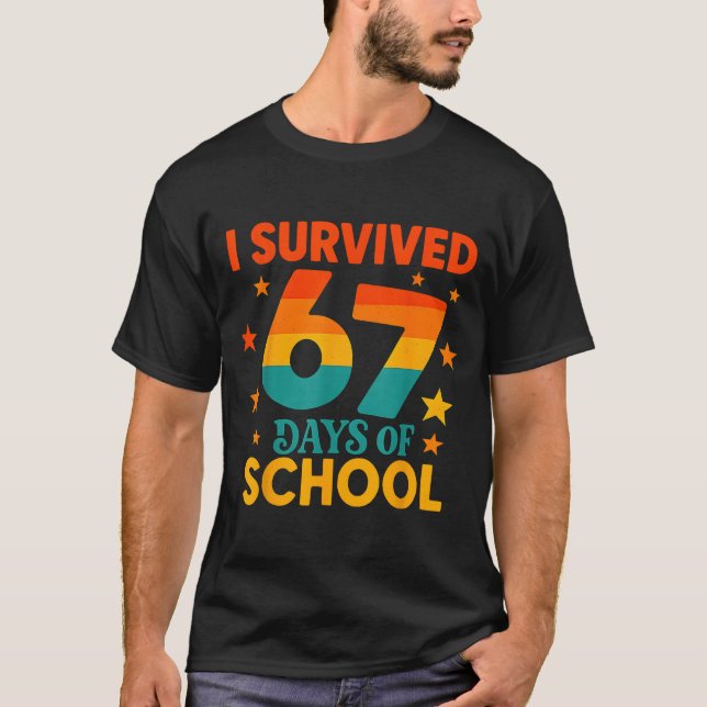 Camiseta I Survived 67 Days Of School Funny 67 Teachers Stu (Frente)
