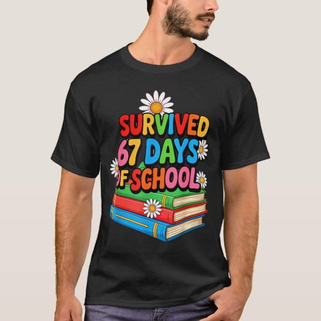 Camiseta I Survived 67 Days Of School Funny 67 Teachers Stu (Frente)