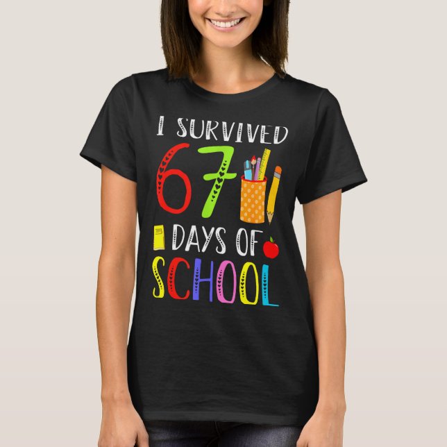 Camiseta I Survived 67 Days Of School Funny 67 Teachers Stu (Frente)