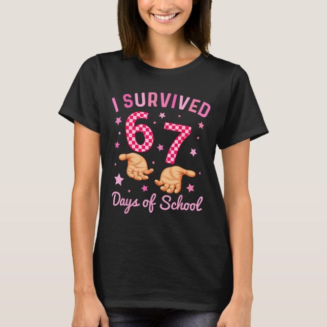Camiseta I Survived 67 Days Of School Funny 6 7 Meme Six Se (Frente)