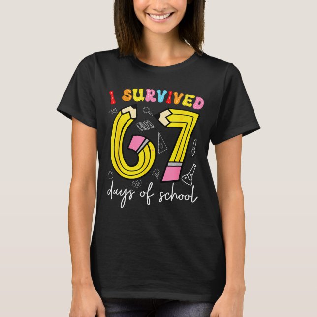 Camiseta I Survived 67 Days Of School Funny 6 7 Meme Teache (Frente)