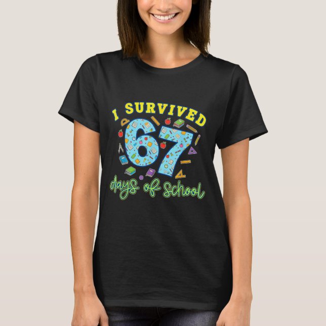 Camiseta I Survived 67 Days Of School Funny 6 7 Meme Teache (Frente)