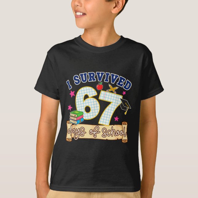 Camiseta I Survived 67 Days Of School Funny 6 7 Meme Teache (Frente)