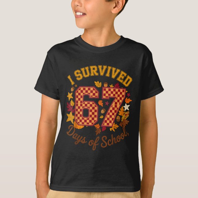 Camiseta I Survived 67 Days Of School Funny 6 7 Teachers Th (Frente)