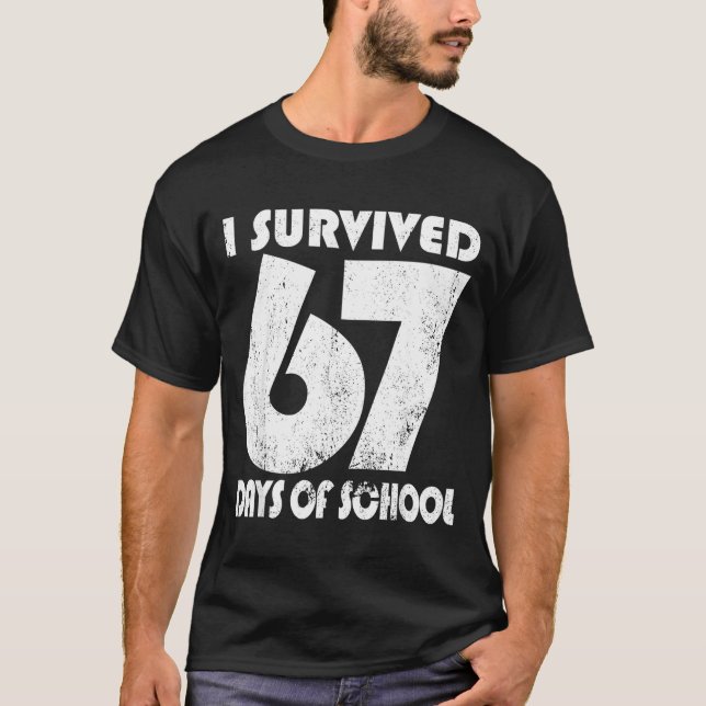 Camiseta I Survived 67 Days Of School Funny Meme 67 Teacher (Frente)