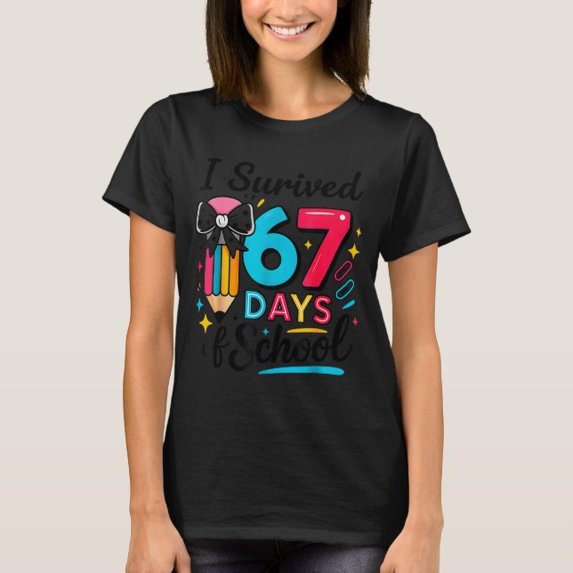 Camiseta I Survived 67 Days Of School - Funny Teachers Stud (Frente)