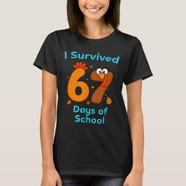Camiseta I Survived 67 Days Of School Funny Turkey Thanksgi (Frente)