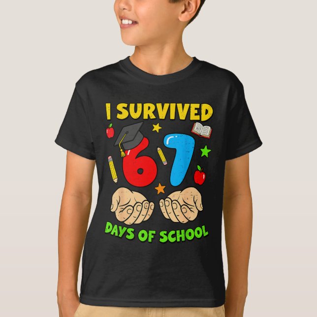 Camiseta I Survived 67 Days Of School Six Seven Meme Studen (Frente)