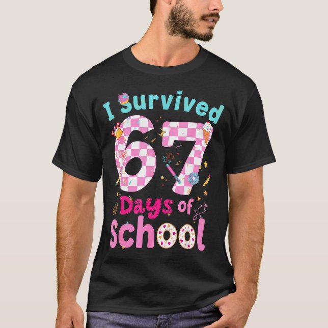 Camiseta I Survived 67 Days Of School Students Teachers Cut (Frente)