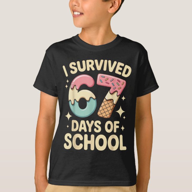 Camiseta I Survived 67 Days Of School With A Funny Ice Crea (Frente)