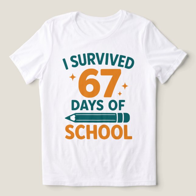 Camiseta I Survived 67 Days School Funny Meme (Design frontal)