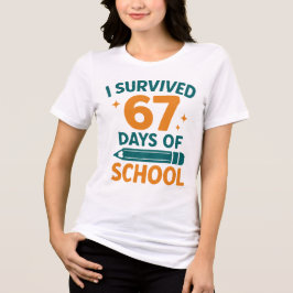 Camiseta I Survived 67 Days School Funny Meme