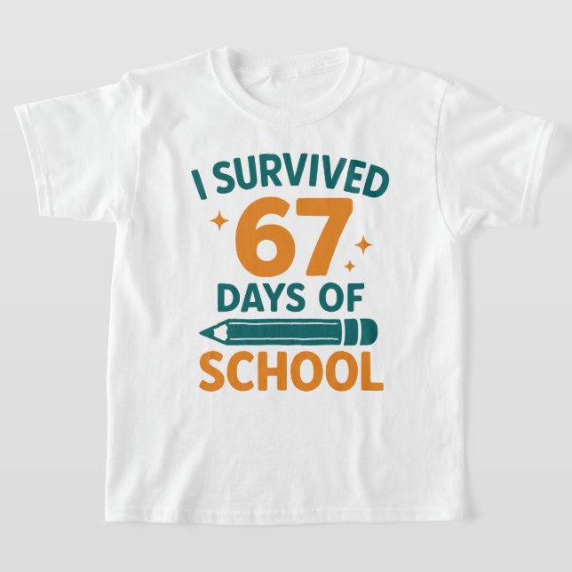 Camiseta I Survived 67 Days School Funny Meme (Postura )