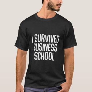 Camiseta I Survived Business School Masters Degree Graduati