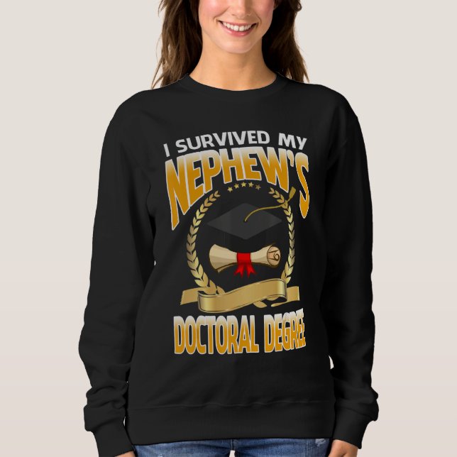 Camiseta I Survived My Nephew's Doctoral Degree Graduation  (Frente)