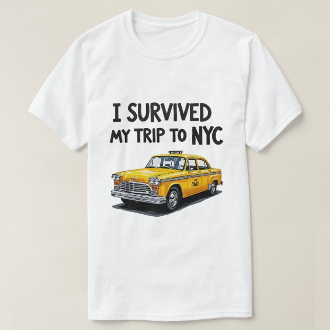 Camiseta I Survived My Trip To NYC Taxi Graphic Funny (Frente do Design)