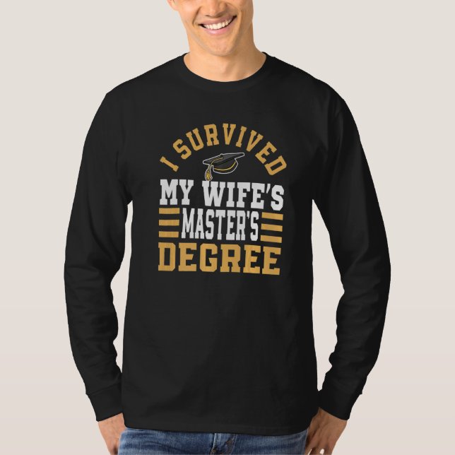 Camiseta I Survived My Wife's Masteru2018s Degree MBA Gradu (Frente)