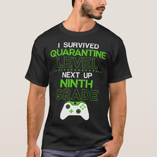 Camiseta I survived quarantine level next up NINTH GRADE ga (Frente)