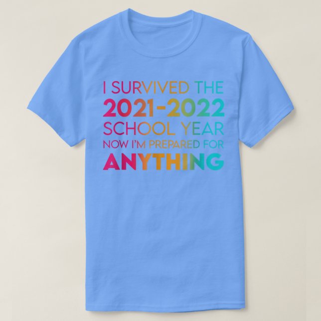Camiseta I survived the 2021 - 2022 school year  (Frente do Design)