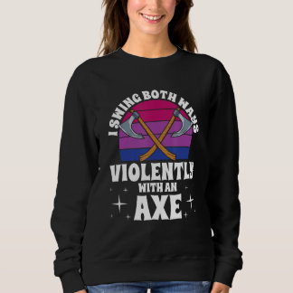 Camiseta I Swing Both Ways Violently With An Axe Bisexual L