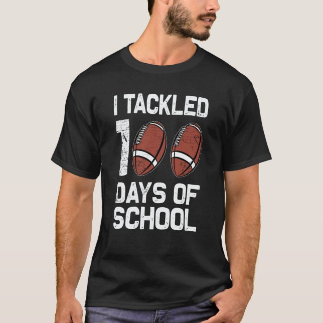 Camiseta I tackled 100 days school 100th day Teacher Studen (Frente)