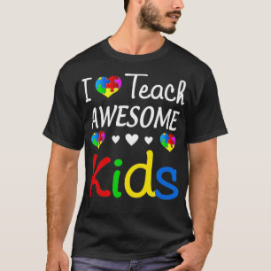 Camiseta I Teach Awesome Kids Special Sped Teacher Autism A