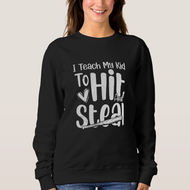 Camiseta I Teach My Kid To Hit And Steal Baseball Softball  (Frente)