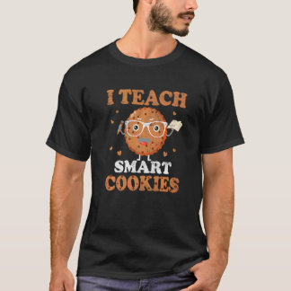 Camiseta I Teach Smart Cookies Back To School Teacher Cute 