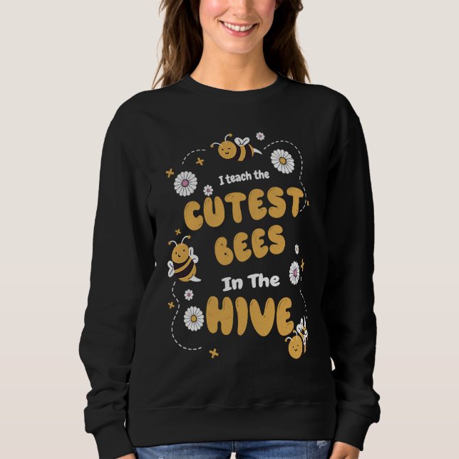 Camiseta I Teach The Cutest Bees In The Beehive  Bee Teache (Frente)