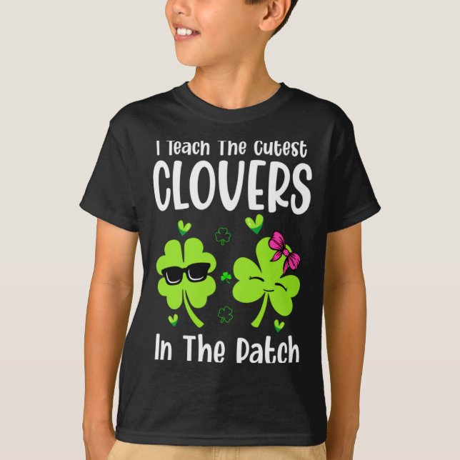Camiseta I Teach The Cutest C In Patch St Patricks Day Teac (Frente)