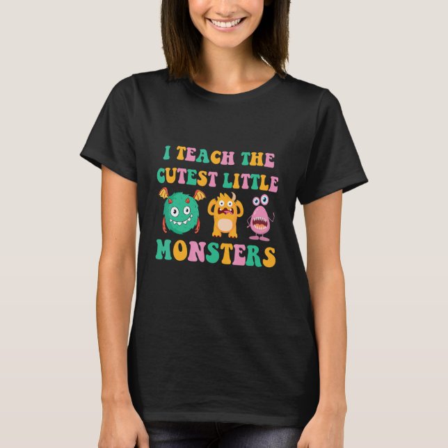 Camiseta I Teach The Cutest Little Monsters 1 (Frente)