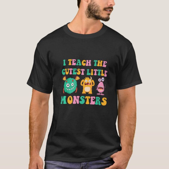 Camiseta I Teach The Cutest Little Monsters  2 (Frente)