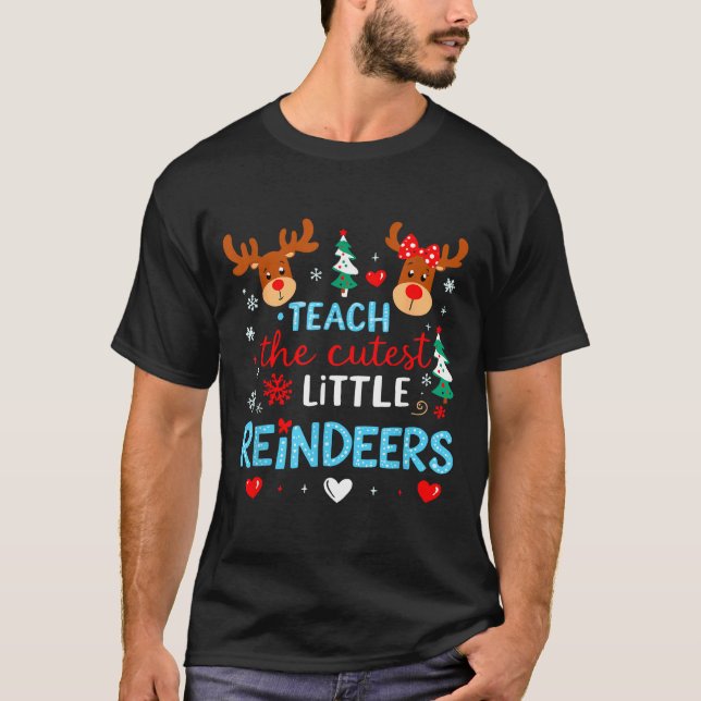 Camiseta I Teach The Cutest Little Reindeers Teacher Christ (Frente)