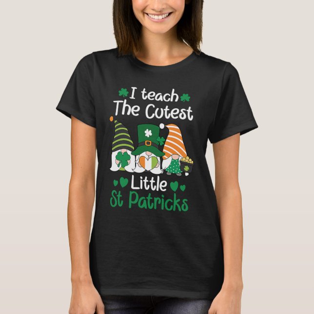 Camiseta I teach the cutest Little St Patrick's day Gnome (Frente)
