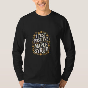 Camiseta I Testar Positivo Para Panquecas De Café Da Manhã 