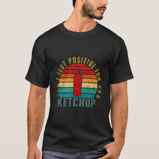 Camiseta I Teste Positivo Para Retrô Funny Ketchup