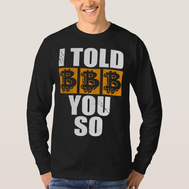 Camiseta I Told You So Bitcoin Cryptocurrencies Crypto Trad (Frente)