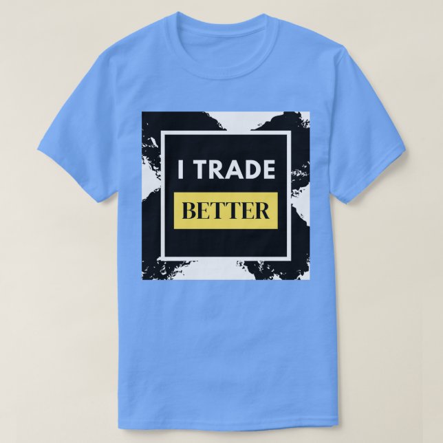 Camiseta I Trade Melhor Forex Trader (Frente do Design)
