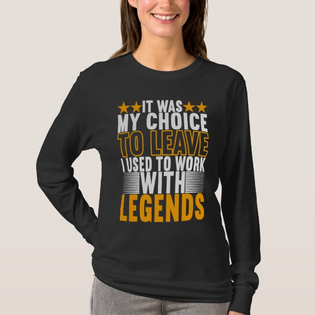 Camiseta I Used To Work With Legends Farewell Coworker (Frente)