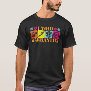 Camiseta I Void Warrances I Fix Cars Auto Mechanic