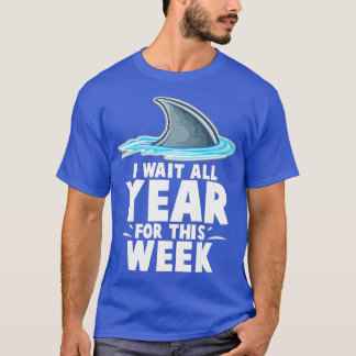 Camiseta I Wait All Year For This Week  Funny Sharks  (5) 