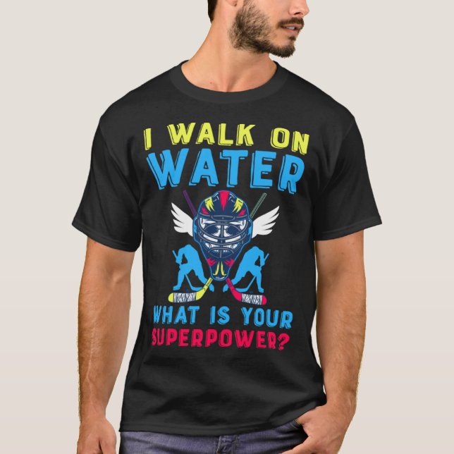 Camiseta I Walk On Water Ice Hockey (Frente)