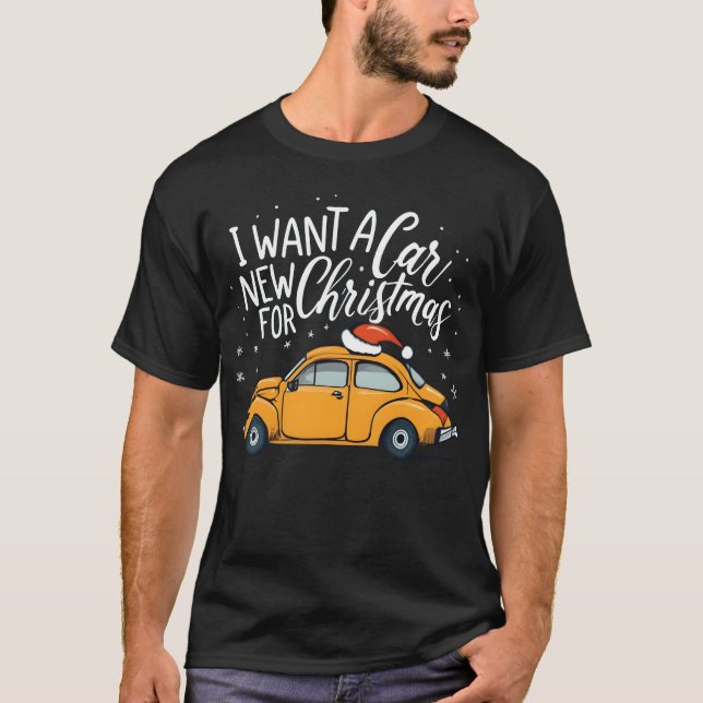 Camiseta I Want a New Car for Christmasshirt gift (Frente)