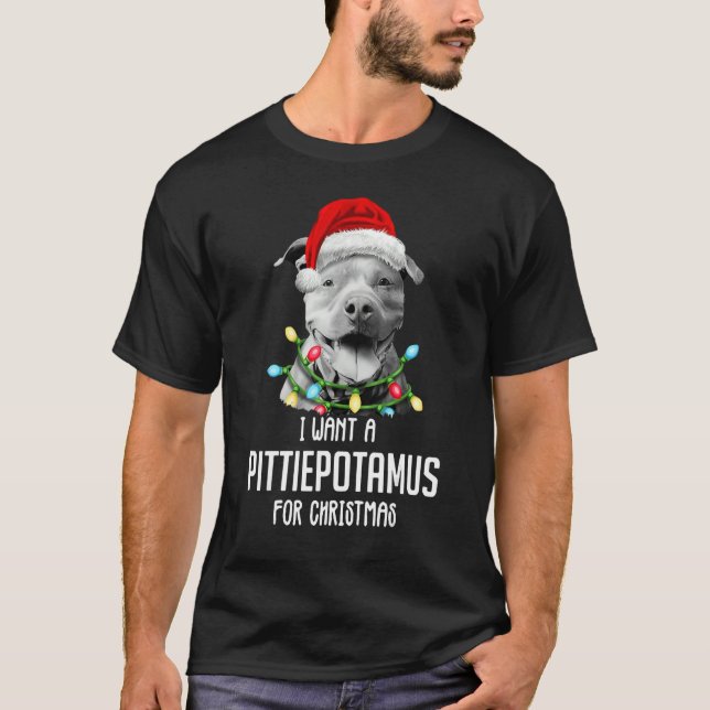 Camiseta I Want A Pittiepotamus For Christmas Pitbull (Frente)