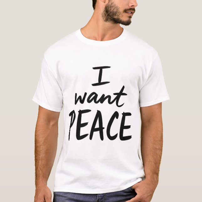 Camiseta “I Want Peace”  design (Frente)