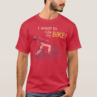 Camiseta I Want To Ride My Bike