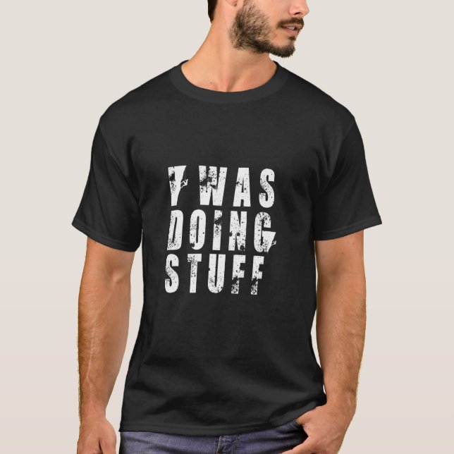 Camiseta I Was Doing Stuff Adventure (Frente)