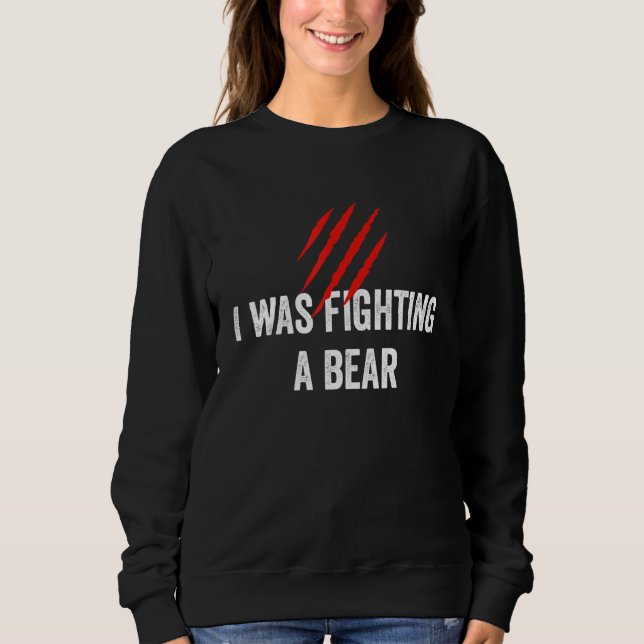 Camiseta I Was Fighting A Bear  Get Well (Frente)
