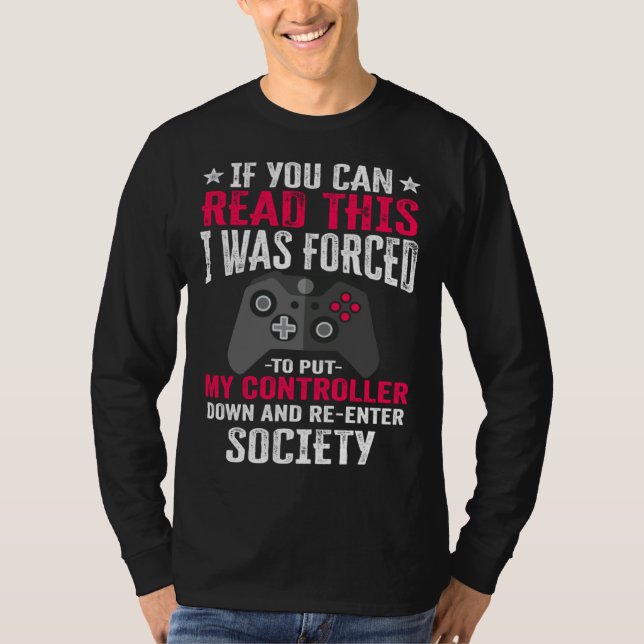 Camiseta i was forced to put my controller   gaming  gamer (Frente)