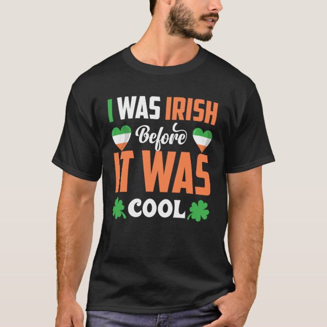 Camiseta I Was Irish Before It Was Cool C Shamrock (Frente)